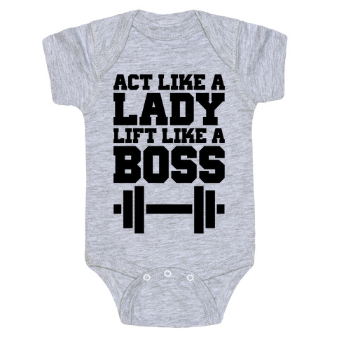 Act Like A Lady Lift Like A Boss Baby One-Piece