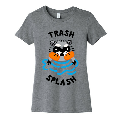 Trash Splash Womens T-Shirt