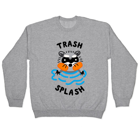 Trash Splash Pullover