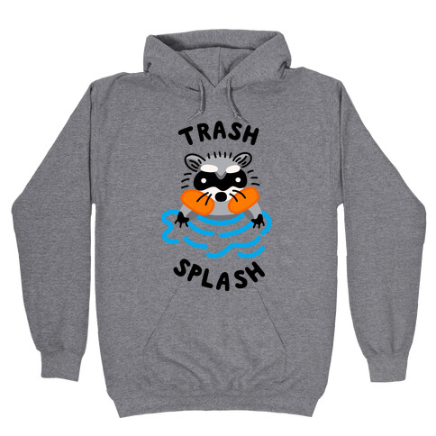 Trash Splash Hooded Sweatshirt