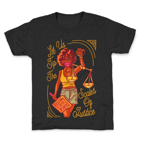 Let Us Tip The Scales of Justice Themis Kids T-Shirt