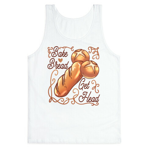 Bake Bread Get Head Tank Top