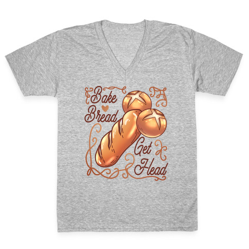 Bake Bread Get Head V-Neck Tee Shirt