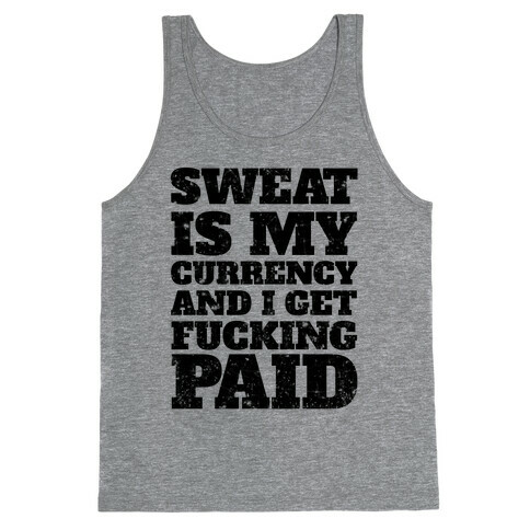 Sweat Is My Currency Tank Top