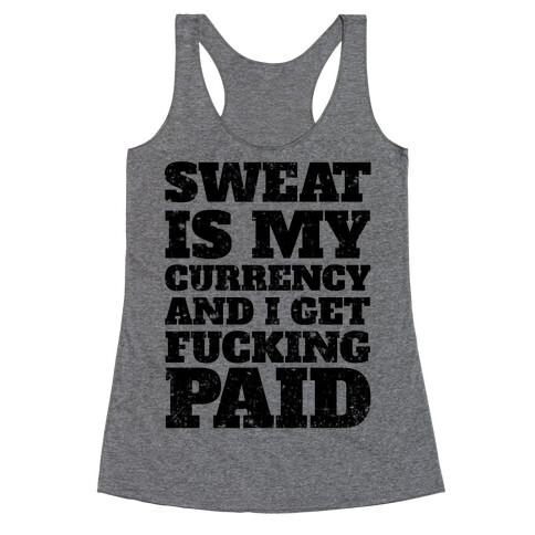 Sweat Is My Currency Racerback Tank Top