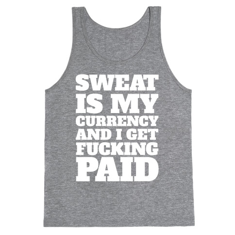 Sweat Is My Currency Tank Top