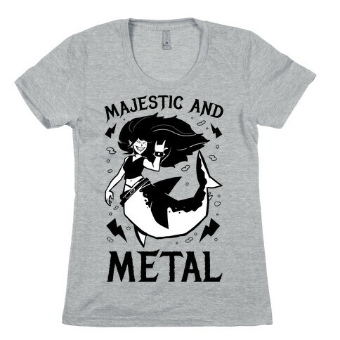 Majestic And Metal Womens T-Shirt