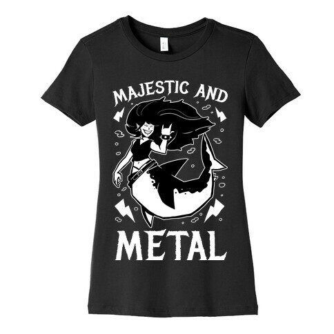 Majestic And Metal Womens T-Shirt