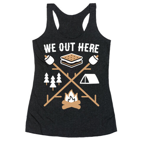 We Out Here Camping Racerback Tank Top