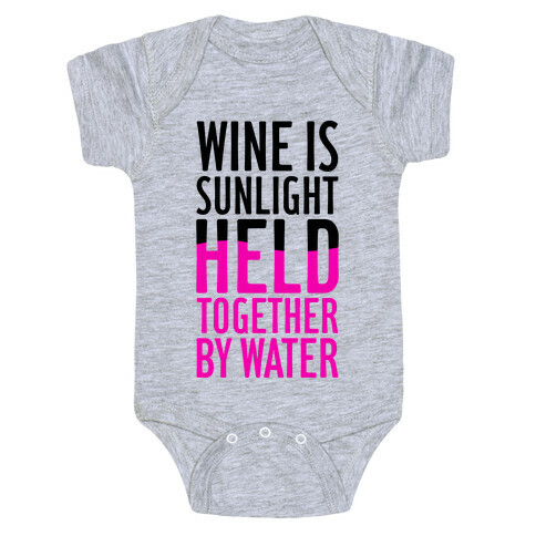 Wine Is Sunlight Held Together By Water Baby One-Piece