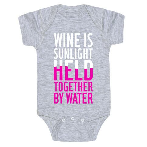 Wine Is Sunlight Held Together By Water Baby One-Piece