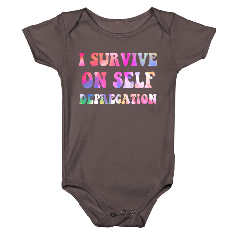 I Survive on Self Deprecation Baby One-Piece