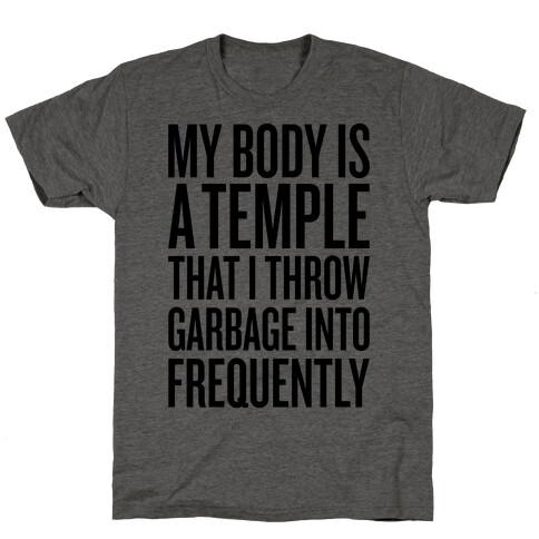 My Body Is A Temple T-Shirt