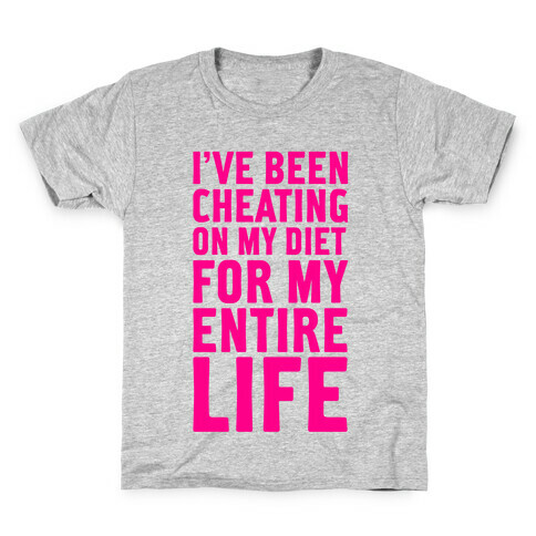 I've Been Cheating On My Diet Kids T-Shirt