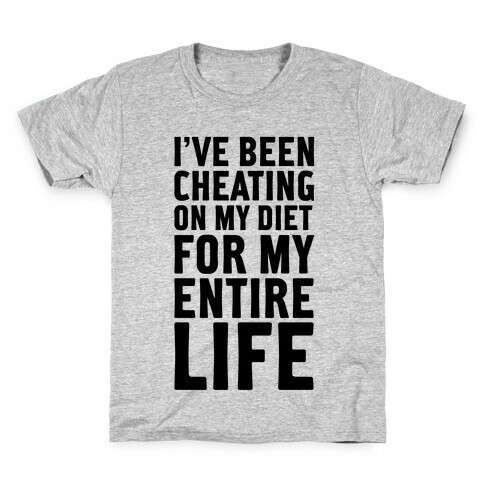 I've Been Cheating On My Diet Kids T-Shirt