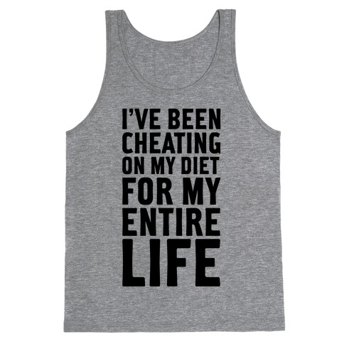 I've Been Cheating On My Diet Tank Top