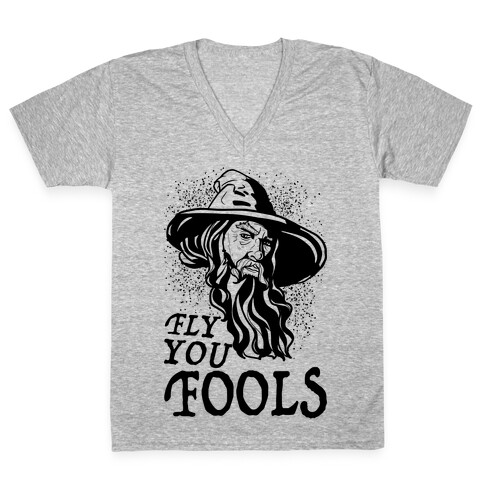 "Fly you Fools" Gandalf V-Neck Tee Shirt