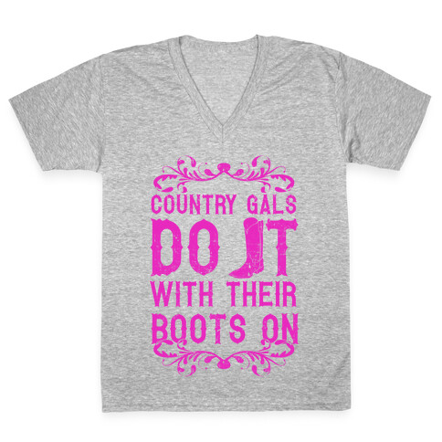 Country Gals Do It With Their Boots On V-Neck Tee Shirt