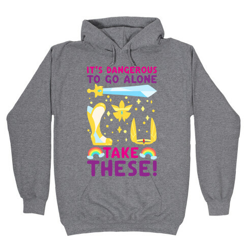 It's Dangerous To Go Alone Take These She-Ra Parody Hooded Sweatshirt