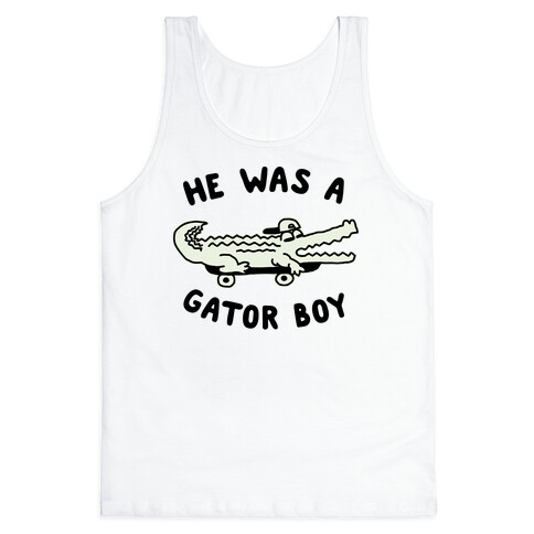 He Was a Gator Boy Tank Top