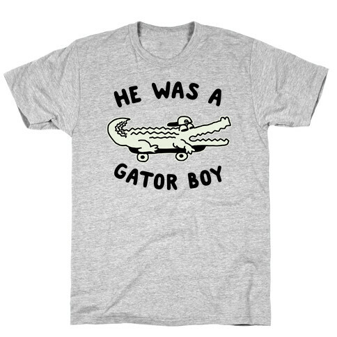 He Was a Gator Boy T-Shirt