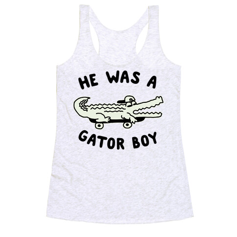 He Was a Gator Boy Racerback Tank Top