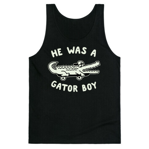 He Was a Gator Boy Tank Top