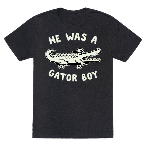 He Was a Gator Boy T-Shirt
