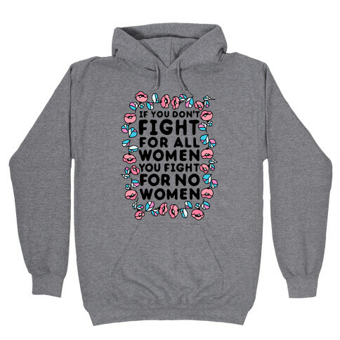 Fight For All Women Hooded Sweatshirt