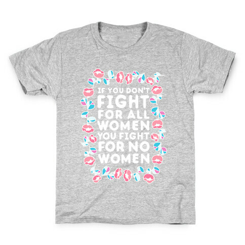 Fight For All Women Kids T-Shirt