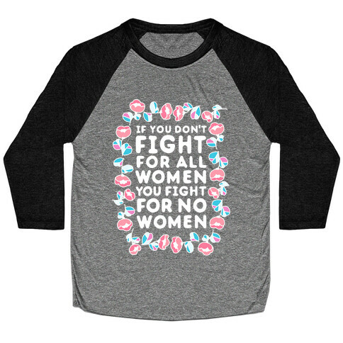 Fight For All Women Baseball Tee