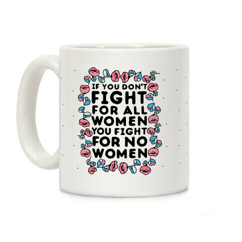 Fight For All Women Coffee Mug