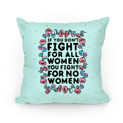 Fight For All Women Pillow