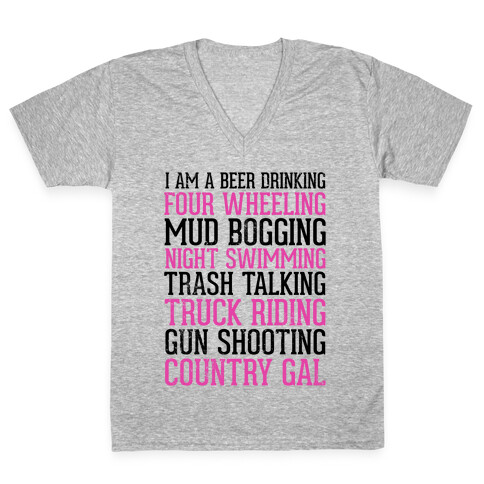 I Am A Beer Drinking Four Wheeling Mud Bogging Night Swimming Country Gal V-Neck Tee Shirt