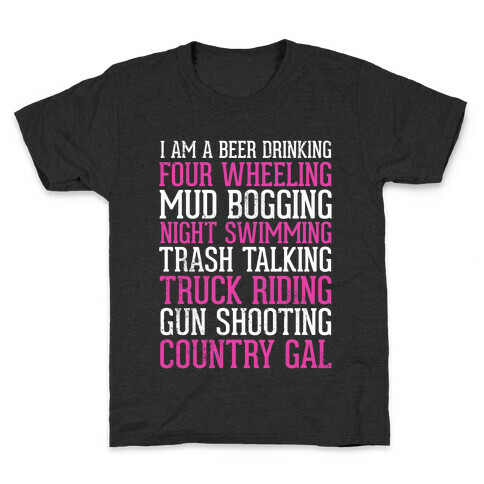I Am A Beer Drinking Four Wheeling Mud Bogging Night Swimming Country Gal Kids T-Shirt