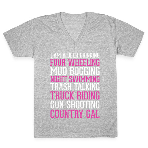 I Am A Beer Drinking Four Wheeling Mud Bogging Night Swimming Country Gal V-Neck Tee Shirt