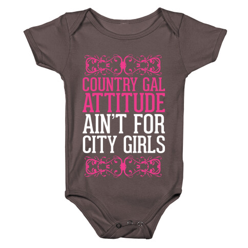 Country Gal Attitude Ain't For City Girls Baby One-Piece
