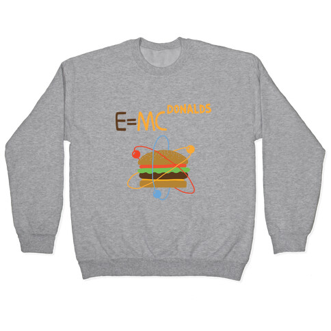 E=MCdonalds Pullover