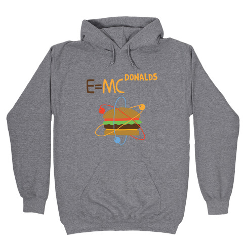 E=MCdonalds Hooded Sweatshirt