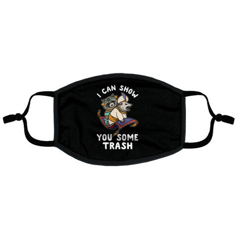 I Can Show You Some Trash Racoon Possum Flat Face Mask