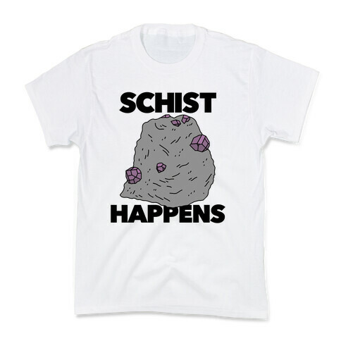 Schist Happens Kids T-Shirt