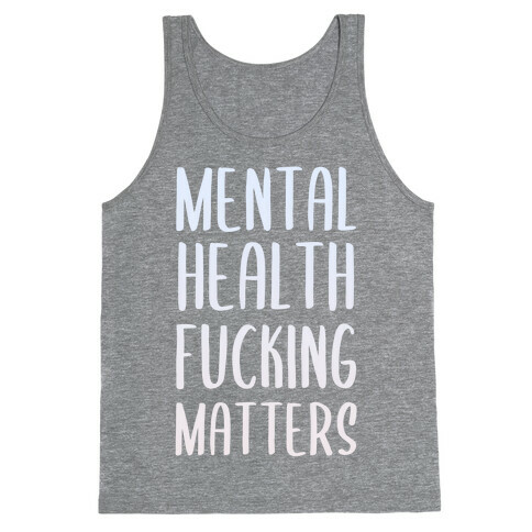 Mental Health F***ing Matters Tank Top