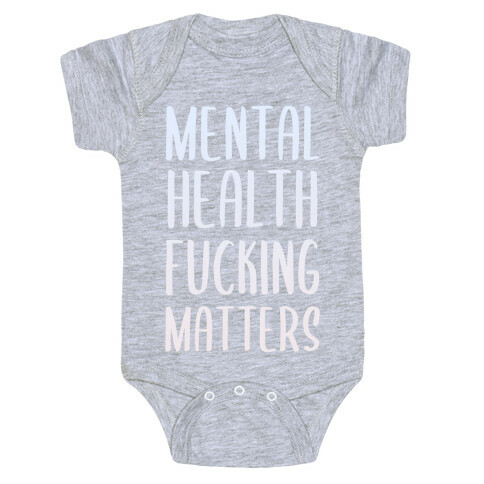 Mental Health F***ing Matters Baby One-Piece