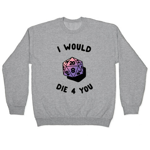 Die 4 You Pullover