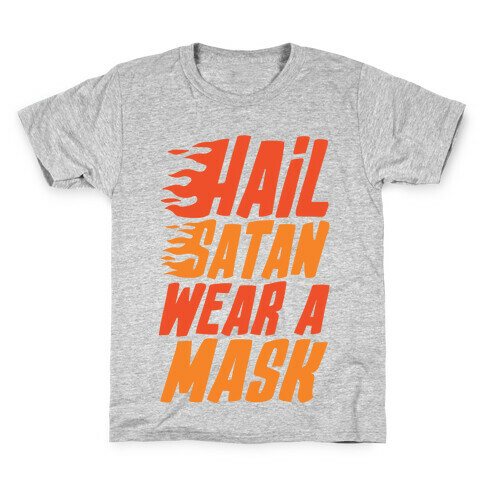 Hail Satan Wear A Mask  Kids T-Shirt