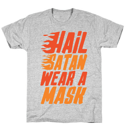 Hail Satan Wear A Mask  T-Shirt