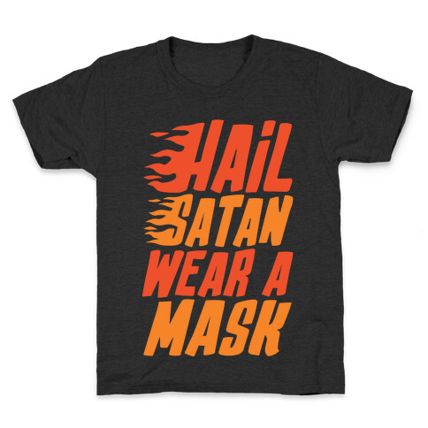 Hail Satan Wear A Mask White Print Kids T-Shirt