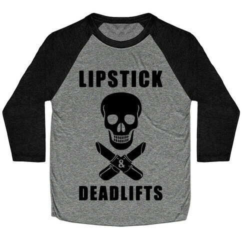 Lipstick & Deadlifts Baseball Tee