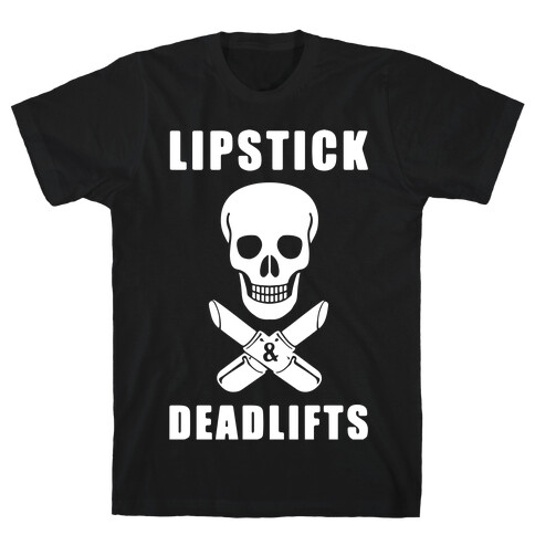 Lipstick & Deadlifts T-Shirt