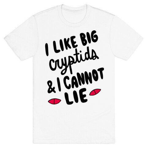 I Like Big Cryptids T-Shirt